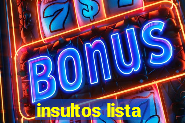 insultos lista